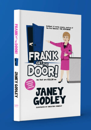 Get your signed copy of Frank Get The Door by Janey Godley