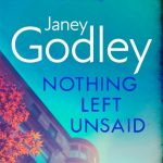Nothing Left Unsaid by Janey Godley